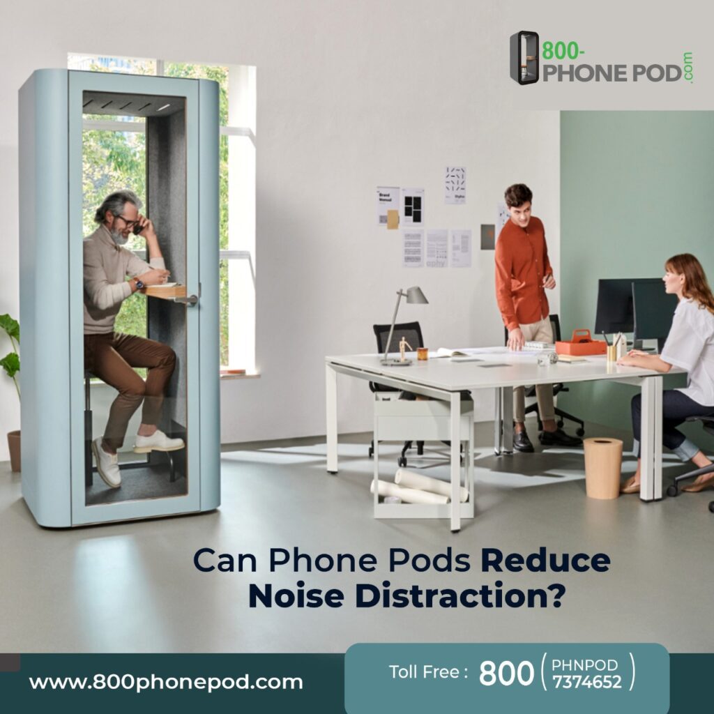 Can Phone Pods Reduce Noise Distraction