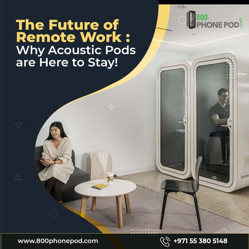 The Future of Remote Work Why Acoustic Pods Are Here To Stay