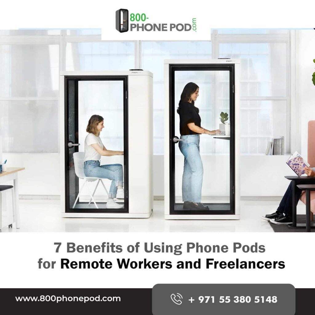 7 Benefits of Using Phone Pods for Remote Workers and Freelancers (1)