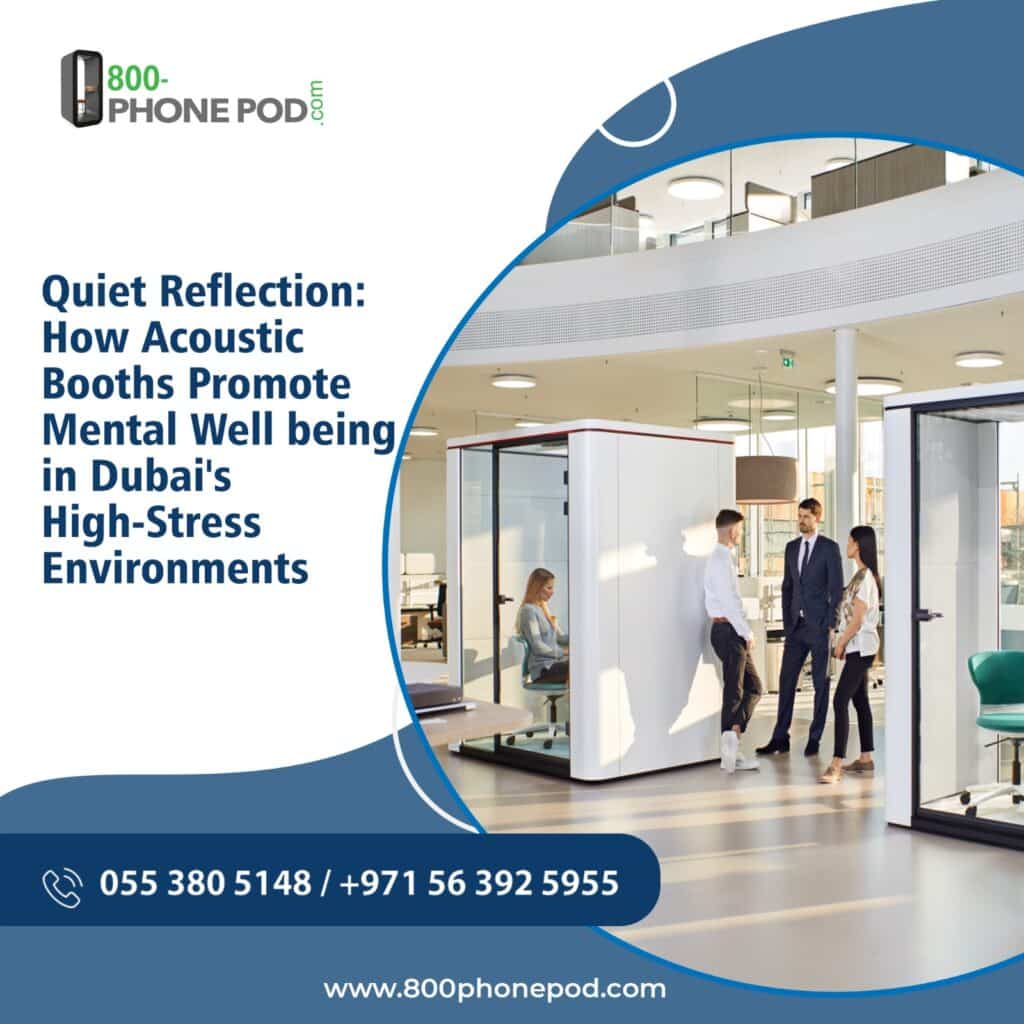 Escape Dubai's high-stress environments with acoustic booths. Discover how they promote mental well-being. Find tranquility with 800-PHONEPOD