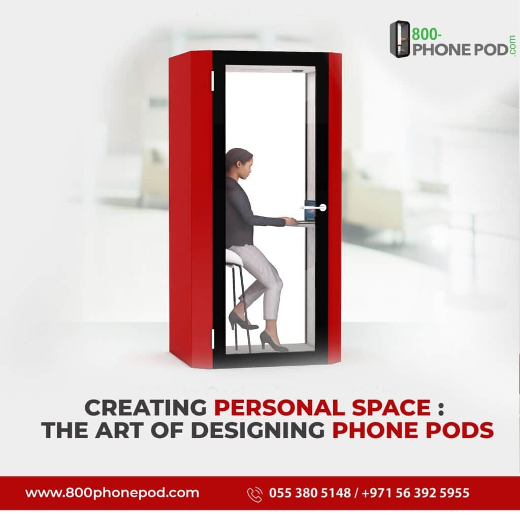 Discover the Art of Designing Phone Pods for Personal Space. Enhance productivity & well-being with 800Phonepod, Dubai's leading acoustic pod makers. Create your Space now!