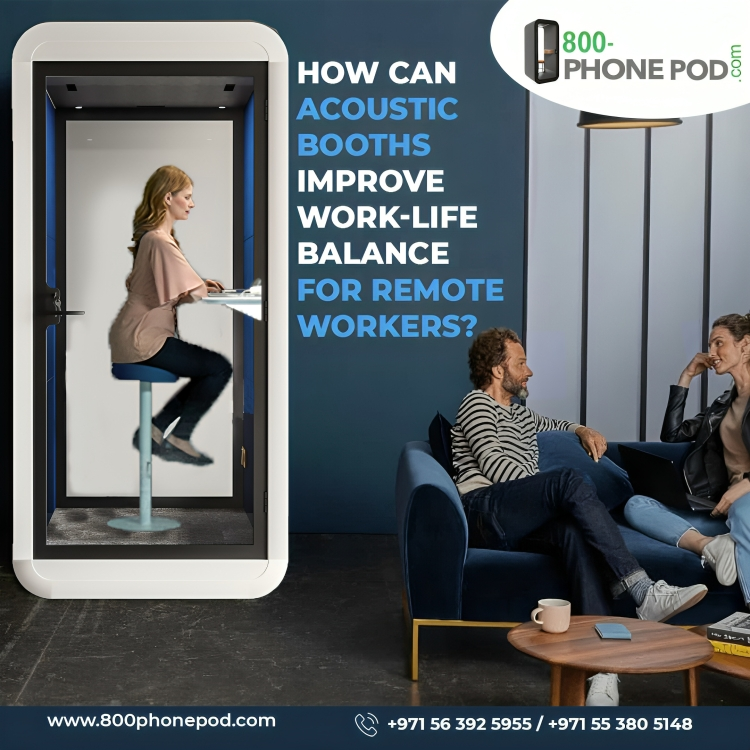 Learn how acoustic booths from 800Phonepod enhance work-life balance for remote workers, fostering productivity and well-being in Dubai and beyond.