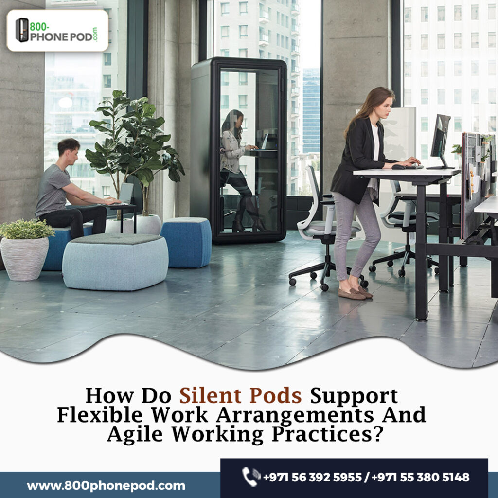 Uncover how silent pods support flexible work arrangements and agile practices. Explore solutions from a 800Phonepod – Top Silent Pods supplier in Dubai.